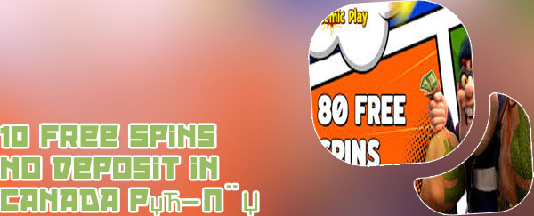 10 no deposit free spins ca