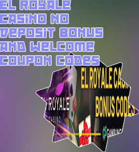 El royale casino no deposit bonus codes